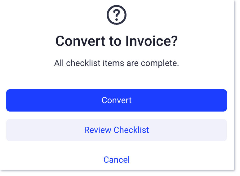 Order checklist complete when converting to invoice